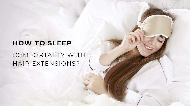 Sleeping with Hair Extensions: Tips to Prevent Tangles and Damage